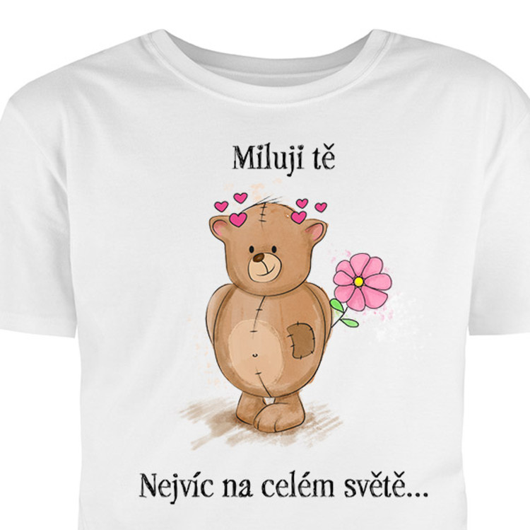 Tričko - Milujem ťa. Najviac na svete